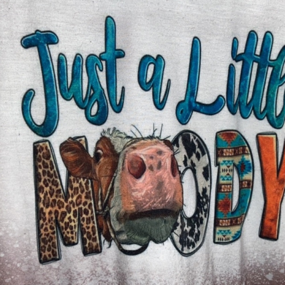 Bleached t shirt ‘just a little moody’ saying